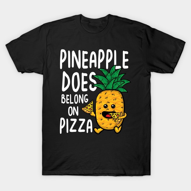 Pineapple Does Belong on Pizza T-Shirt by AngelBeez29